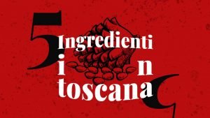 5 ingredienti tipici della cucina Toscana