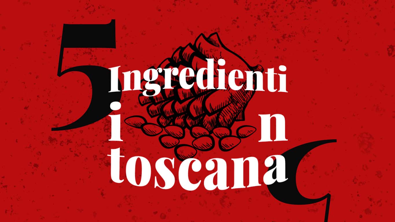 5 ingredienti tipici della cucina Toscana